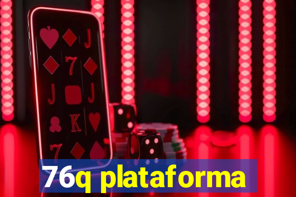 76q plataforma